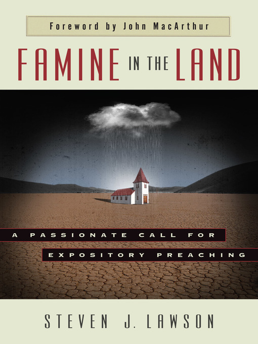 Title details for Famine in the Land by Steven J. Lawson - Available